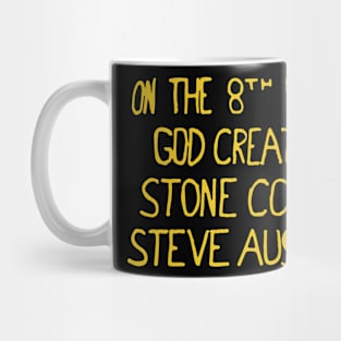 On the 8th day God created Stone Cold Steve Austin Mug